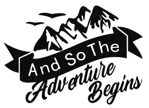 And the adventure - and, begins