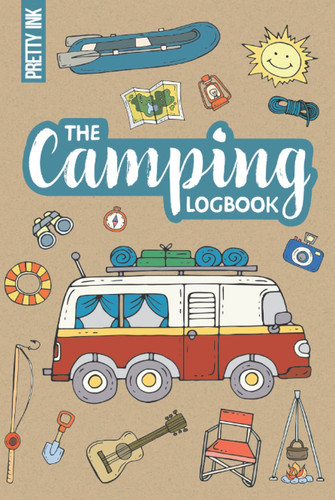 The camping logbook journal - the,